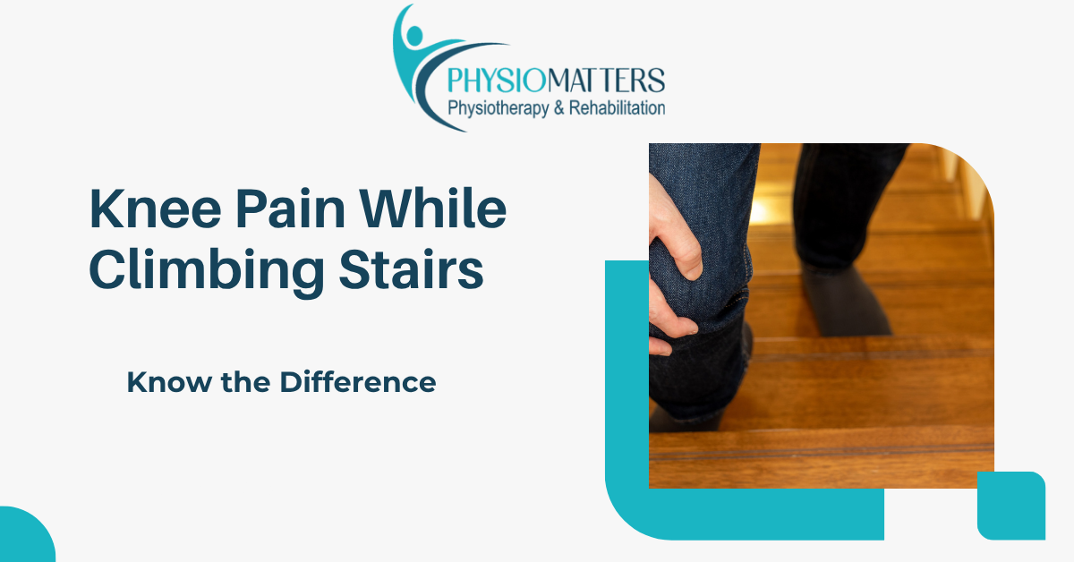 Knee Pain While Climbing Stairs | Best Physiotherapist in Vashi